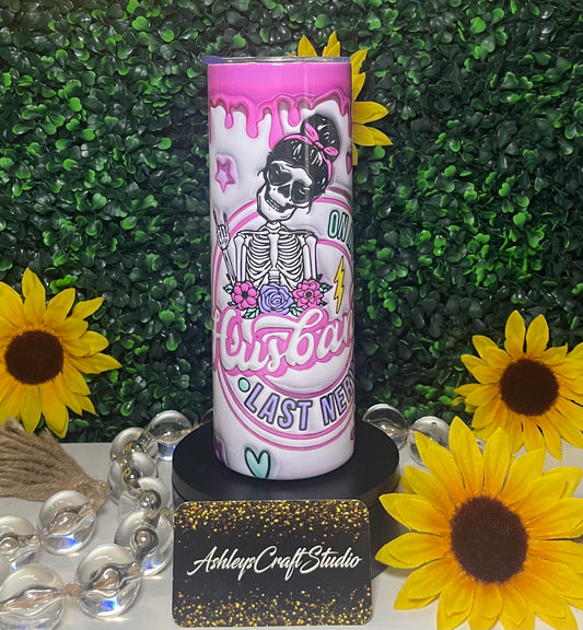 On My Husband Last Nerve 20 oz Tumbler